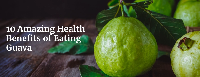 benefit of eating guava