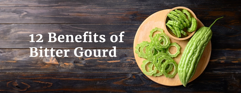 Benefits of Bitter Gourd