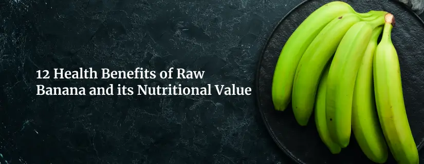 Benefits of Raw Banana