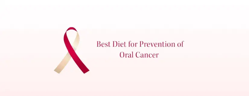 Best Diet for Prevention of Oral Cancer