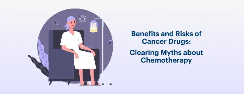 Risks and Benefits of Cancer Drugs