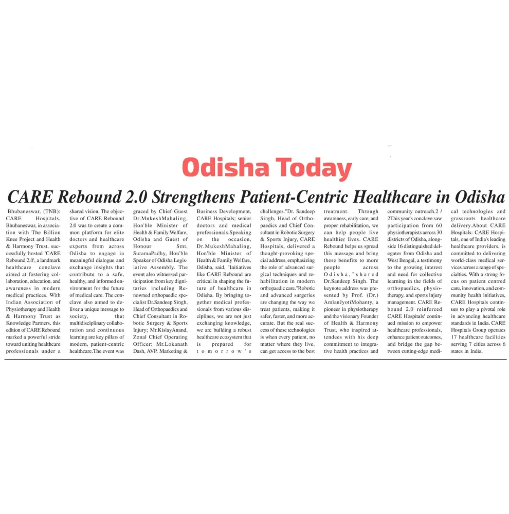 CARE Rebound 2.0 Strengthens Patient-Centric Healthcare in Odisha News Coverage in Orissa Today