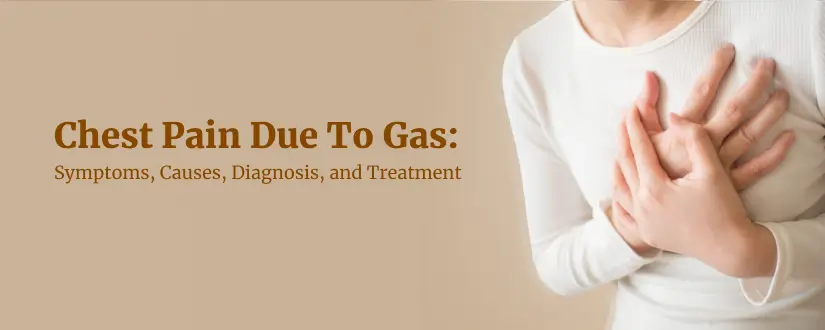 Chest Pain Due To Gas