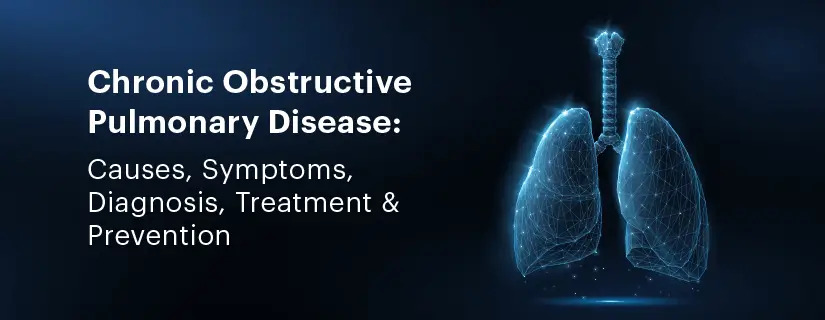COPD: Causes, Symptoms, Diagnosis, Treatment, Prevention	