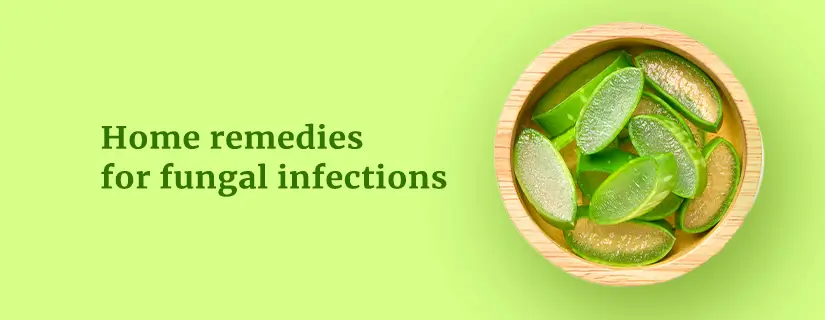 Home remedies for fungal infections